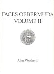 WEATHERILL, John - John Weatherill - Faces of Bermuda Volume II. Foreword by His Excellency Sir Desmond Langley KCVO, MBE.