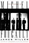 James Miller, Miller - The Passion of Michel Foucault
