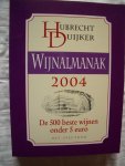 Duijker, Hubrecht - Wijnalmanak 2004. De 500 beste wijnen onder 5 euro