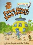 Bright and early books for beginning beginners by Susan Schade and Jon Buller - Snug house, bug house