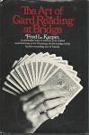 Karpin, Fred L. - THE ART OF CARD READING AT BRIDGE - A scientific way to reduce your losses and increase your winnings at the bridge table by the counting out of hands