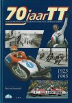Loozenoord, Hans van - 70 jaar TT -De geschiedenis van Nederlands grootste sportevenement