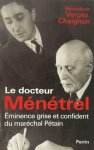 Bénédicte Vergez-Chaignon - Le docteur Ménétrel