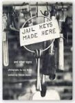 Boltin, Lee, Patrick Dennis - Jail keys made here and other signs Boltin, Lee, Patrick Dennis - Jail keys made here and other signs