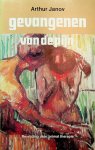 Janov, Arthur - Gevangenen van de pijn. Bevrijding door Primal-therapie Janov, Arthur - Gevangenen van de pijn. Bevrijding door Primal-therapie
