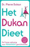 Pierre Dukan 58196 - Het Dukan dieet de Franse oplossing voor permanent gewichtsverlies
