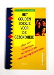 Gert E. Schuitemaker, Hennie Franssen-Seebregts - Het gouden boekje voor de gezondheid