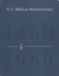 Kamp, Mr. A.F. - Translated by: E.H. de Wijs-Mahler - N.V. Billiton Maatschappij - 1860/1960 - Een eeuw in woord en beeld - A century in world and picture (Dutch -English)