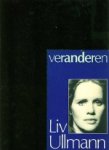Ullmann, Liv. - Veranderen.