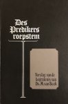 MALLAN, F./BEEK, M. VAN - Des Predikers roepstem. Verslag van de begrafenis van Ds. M. van Beek, in leven predikant van de Gereformeerde Gemeente in Ned. te Opheusden. Met een predikatie die hij kort voor zijn overlijden heeft gehouden, alsmede de predikatie, gehouden ...