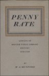 MUNFORD, W.A.; - PENNY RATE: ASPECTS OF BRITISH PUBLIC LIBRARY HISTORY,