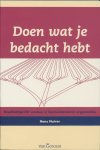H. Nuiver - Doen wat je bedacht hebt