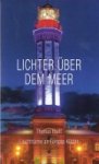 Ebelt, T. - Lichter Uber Dem Meer