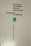 Jan P Beckmann , Ludger Honnefelder 304798, Gangolf Schrimpf 304799, Georg Wieland 304800 - Philosophie im Mittelalter Entwicklungslinien und Paradigmen