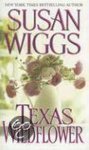 Susan Wiggs - Texas Wildflower