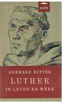 Ritter, Gerhard - Luther in leven en werk