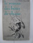Vialar, Paul - Le roman des bêtes de chasse.
