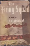Weiskopf, F.C - The Firing Squad. A Novel