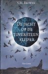 Browne, N. M. - De Jacht op de Toversteen Slijper