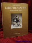 Schwarz, Arturo. - Fabio de Sanctis. La memoria del viaggio. The memory of the journey.