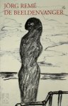 Jörg Remé 14682 - Jörg Remé - De Beeldenvanger een keuze uit zijn schetsboeken