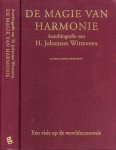 Witteveen, H. Johannes, Co-auteur: Saskia Rosdorff. - De magie van harmonie. Een visie op de wereldeconomie.