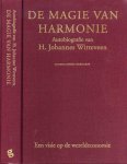 Witteveen, H. Johannes, Co-auteur: Saskia Rosdorff. - De magie van harmonie. Een visie op de wereldeconomie.