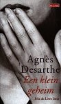 Desarthe, agnes - Een klein geheim Desarthe, agnes - Een klein geheim