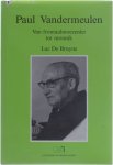 Luc De Bruyne - Paul Vandermeulen - van frontaalmoezenier tot monnik