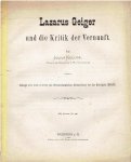 KELLER, Julius - Lazarus GEIGER - Lazarus Geiger und die Kritik der Vernunft. Beilage zum Jahresbericht des Grossherzoglichen Gymnasiums für das Schuljahr 1882/1883