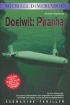 Dimercurio, Michael - Doelwit: Piranha