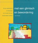 Schouten, Coby - met een glimlach en bewondering. 30 jaar dagbesteding in Veenendaal voor mensen met een verstandelijke handicap