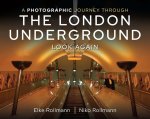 Elke Rollmann, Niko Rollmann - A Photographic Journey Through The Londen Underground