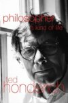 Prof Ted Honderich ; Ted Honderich - Philosopher A Kind Of Life