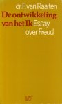 Raalten, F. van - De ontwikkeling van het Ik: essay over Freud.