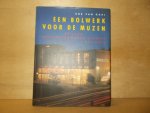 GAAL, ROB VAN - Een bolwerk voor de muzen 50 jaar stadsschouwburg Utrecht 1941-1991