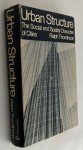 Thomlinson, Ralph, - Urban structure. The social and spatial character of cities