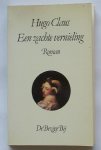 CLAUS, HUGO, - Een zachte vernieling. Roman.