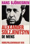 Hans Björkegren 267074 - Alexander Solzjenitsyn : De mens [op omslag]: Nobelprijswinnaar 1970