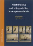 K. Langeveld, Karin Langeveld - Krachttraining met vrije gewichten in de sportrevalidatie