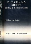 Reijen, Willem van. - Filosofie als Kritiek: Inleiding in de Kritische Theorie.