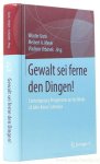 COMENIUS, J.A., GORIS, W., MEYER, M.A., URBÁNEK, V., (HRSG.) - Gewalt sei ferne den Dingen! Contemporary perspectives on the works of John Amos Comenius.