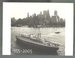 Koopmans, Jaap/Brokken, Jan - Stoomschip Rotterdam 1955-2005