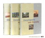 Gerding, M.A.W. / P. Brood / M. Hillenga / H. Nijkeuter (eds.). - Encyclopedie van Drenthe [ 3 delen A-Z ].