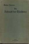 SJEMENOW, WLADIMIR. - Die Schlacht bei Tsuschima