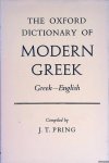 Pring, J.T. - The Oxford dictionary of modern Greek: Greek-English