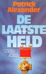 Alexander, Patrick - De laatste held