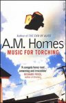 A. M. Homes - Music for Torching