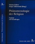 Enders, Markus & Holger Zaborowski (Hrsg.) - Phänomenolgie der Religion: Zugänge und Grundfragen