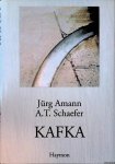 Amann, Jürg & A.T. Schaefer - Kafka *with AUTOGRAPH SIGNED DEDICATION to ARMANDO*